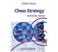Chess Strategy: Move by Move