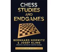 Chess Studies and Endgames (Alexander Game Books Classics)