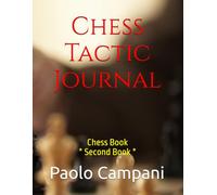 Chess Tactic Journal: Chess Book * Second Book * 120 Pages *