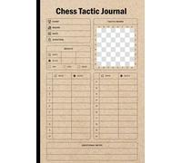 Chess Tactic Journal: Chess Score Notebook A Chess Tactic Journal, Ultimate Chess Tactic Journal, Chess Score and Tactics Journal, Chess Records Book, Size 6"X9", 120 Pages