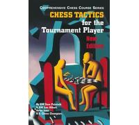 Chess Tactics for the Tournament Player (Comprehensive Chess Course Series): 0