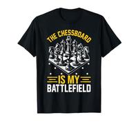 Chess The Chessboard is My Battlefield Slogan T-Shirt