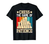 Chess The Game of Patience Strategy Mind Tactics T-Shirt
