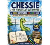 CHESSIE The Chesapeake Bay Monster: A COMIC Adventure & COLORING Book Field Journal ('CHESSIE' the Chesapeake Monster Coloring Books & COMIC Books)