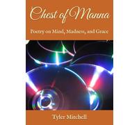 Chest of Manna: Poetry on Mind, Madness, and Grace