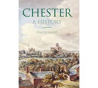 Chester: A History