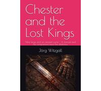 Chester and the Lost Kings: Nine kings and an ancient curse - A tomcat and his companions face the darkness.