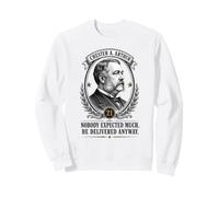 Chester Arthur 21st President Portrait Presidential History Sweatshirt