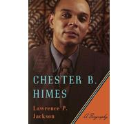 Chester B. Himes - A Biography
