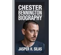 Chester Bennington biography: Story of a Voice that Carried Pain and Hope Across Generations