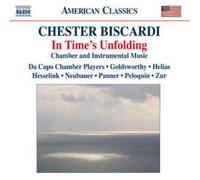 Chester Biscardi : Chester Biscardi: In Time's Unfolding CD (2011) NEW