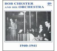 Chester, Bob - And His Orchestra-1940-41