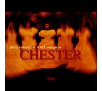 Chester By Josh Rouse,Kurt Wagner (2006-10-02)