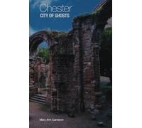 Chester, City of Ghosts