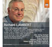 Chester Concordia Brass Ensemble; Robert Marsh; Philip Rushforth; Richard Lambert - Richard Lambert: Music for Brass and Organ