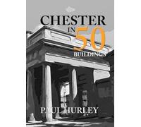 Chester in 50 Buildings