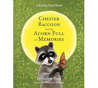 Chester Raccoon and the Acorn Full of Memories (The Kissing Hand Series)