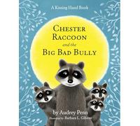 Chester Raccoon and the Big Bad Bully (The Kissing Hand Series)