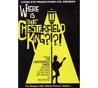 Chesterfield Kings: Where Is The Chesterfield King? [DVD] [2005]