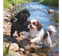 Chester's Adventures:: A River Rescue (Chesters Abenteuer)