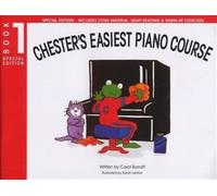 Chester's Easiest Piano Course Book 1 - Piano method for beginners & sight-reading - Special Edition