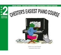 Chester's Easiest Piano Course: Book 2 – Beginner Piano Method for Kids; Special Edition