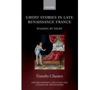 Chesters - Ghost Stories in Late Renaissance France Walking by Night - J555z
