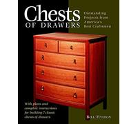 Chests of Drawers: With Plans and Complete Instructions for Building 7 Classic Chests of Drawers (Step-by-step Furniture S.)