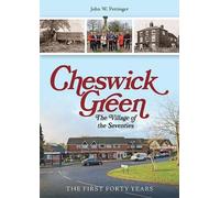 Cheswick Green: The Village of the Seventies
