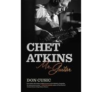 Chet Atkins: Mr. Guitar (Music of the American South)