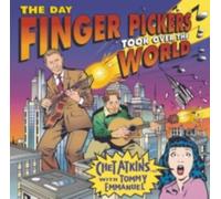 CHET ATKINS/TOMMY EMMANUEL: DAY FINGER PICKERS TOOK OVER THE WORLD - CD