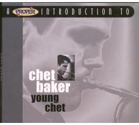 Chet Baker - A Proper Introduction to Chet Baker: Young Chet