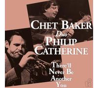 Chet Baker and Philip Catherine - There'll Never Be Another You [180 gm LP Black Vinyl]