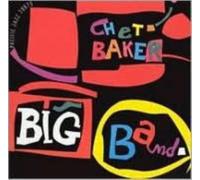 CHET BAKER: CHET BAKER BIG BAND - CD