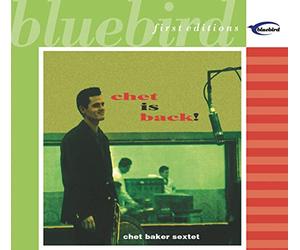 Chet Baker/Chet Baker Sextet - Chet Is Back! [Bonus Tracks]