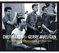 Chet Baker & Gerry Mulligan - CHET BAKER & GERRY MULLIGAN - The Complete Recordings 1952-57