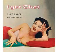 Chet Baker - I Get Chet [VINYL]