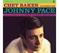 Chet Baker Introduces Johnny Pace by Johnny Pace (Record, 2016)