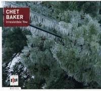 Chet Baker – Irresistible You – CD – Edel