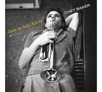 Chet Baker - Jazz At Ann Arbor (Gatefold Packaging. Photographs By William Claxton) [VINYL]