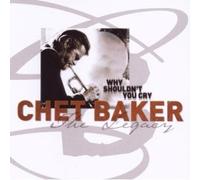 CHET BAKER - LEGACY VOL.3-WHY SHOULDN'T YOU CRY CD NEW