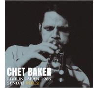 Chet Baker - Live In Japan 1986 Sendai Vol. 2 - Remastered