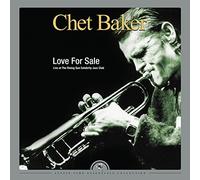 Chet Baker - Love for Sale - Live at The Rising Sun Celebrity Club (2 LP, 180 Gram Vinyl) [VINYL]