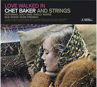 Chet Baker - Loved Walked In (Chet Baker And Strings) (Digi) [CD]