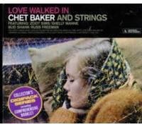 CHET BAKER: LOVED WALKED IN (CHET BAKER AND STRINGS) (DIGI) - CD BRAND NEW