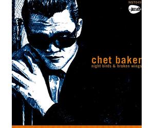 Chet Baker - Night Birds and Broken Wings