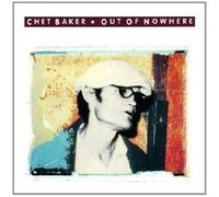 CHET BAKER - OUT OF NOWHERE CD NEW