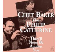 Chet Baker & Philip Catherine (Duo) - There'll Never Be Another You [VINYL]