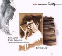 Chet Baker, Philip Catherine & Jean-Louis Rassinfosse - Strollin'