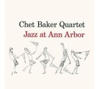 Chet Baker Quartet : Jazz at Ann Arbour CD Import (2007) NEW Amazing Value